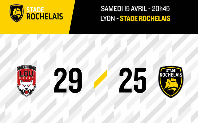 Lyon 29 - 25 Stade Rochelais