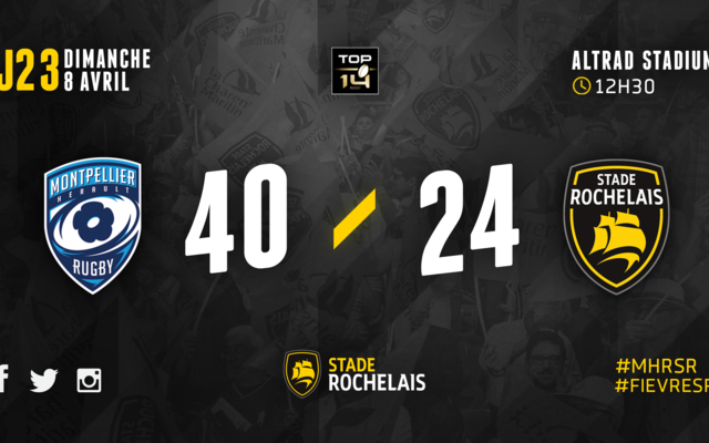 J23 - Montpellier 40 / 24 Stade Rochelais