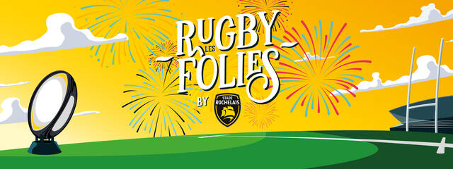 Les Rugbyfolies by Stade Rochelais !